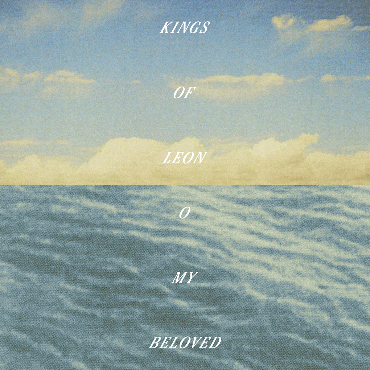 Pre-Order 06/11/26 - Kings of Leon: O My Beloved