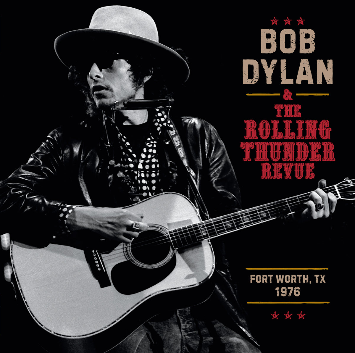 Bob Dylan - The Rolling Thunder Revue 1976: Fort Worth Texas, May 16Th