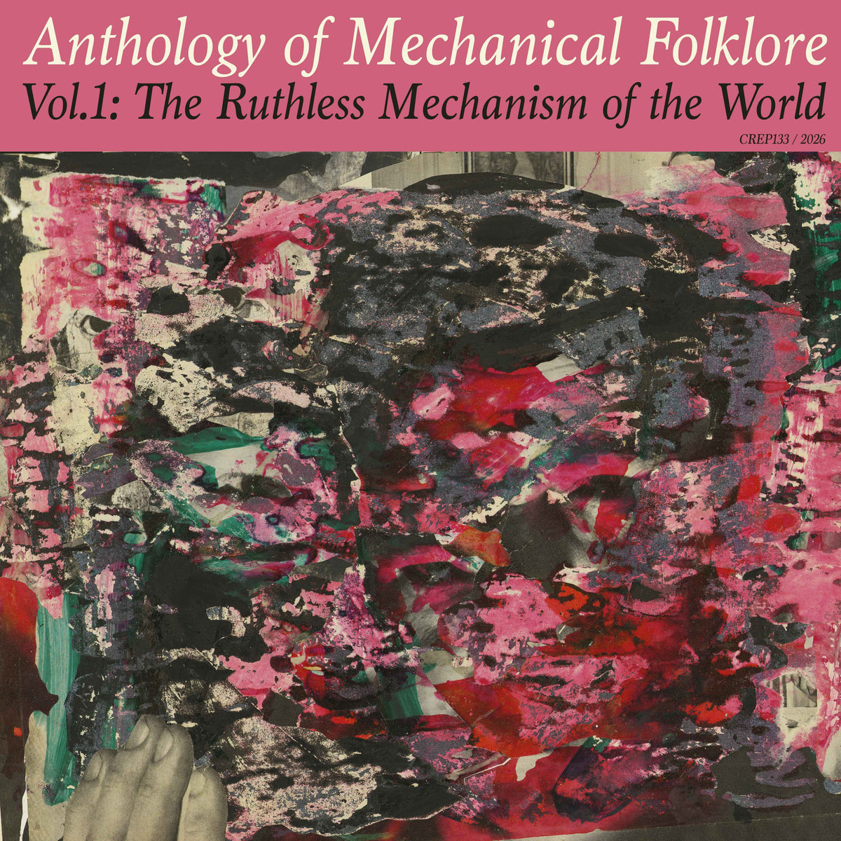 Various Artists - Anthology Of Mechanical Folklore Vol.1 The Ruthless Mechanics Of The World