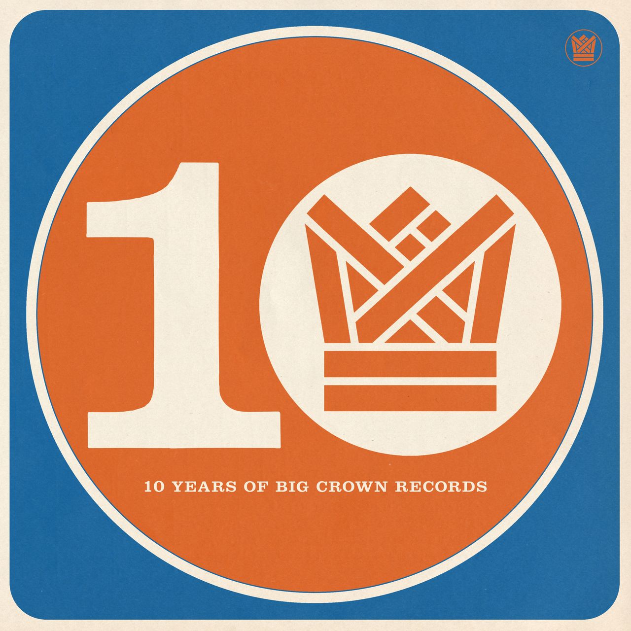 Pre-Order 30/10/26 - Various Artists: BCR10 - Ten Years of Big Crown Records