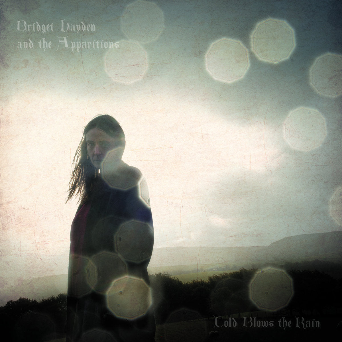 Hayden, Bridget & The Apparitions: Cold Blows The Rain (Vinyl LP)