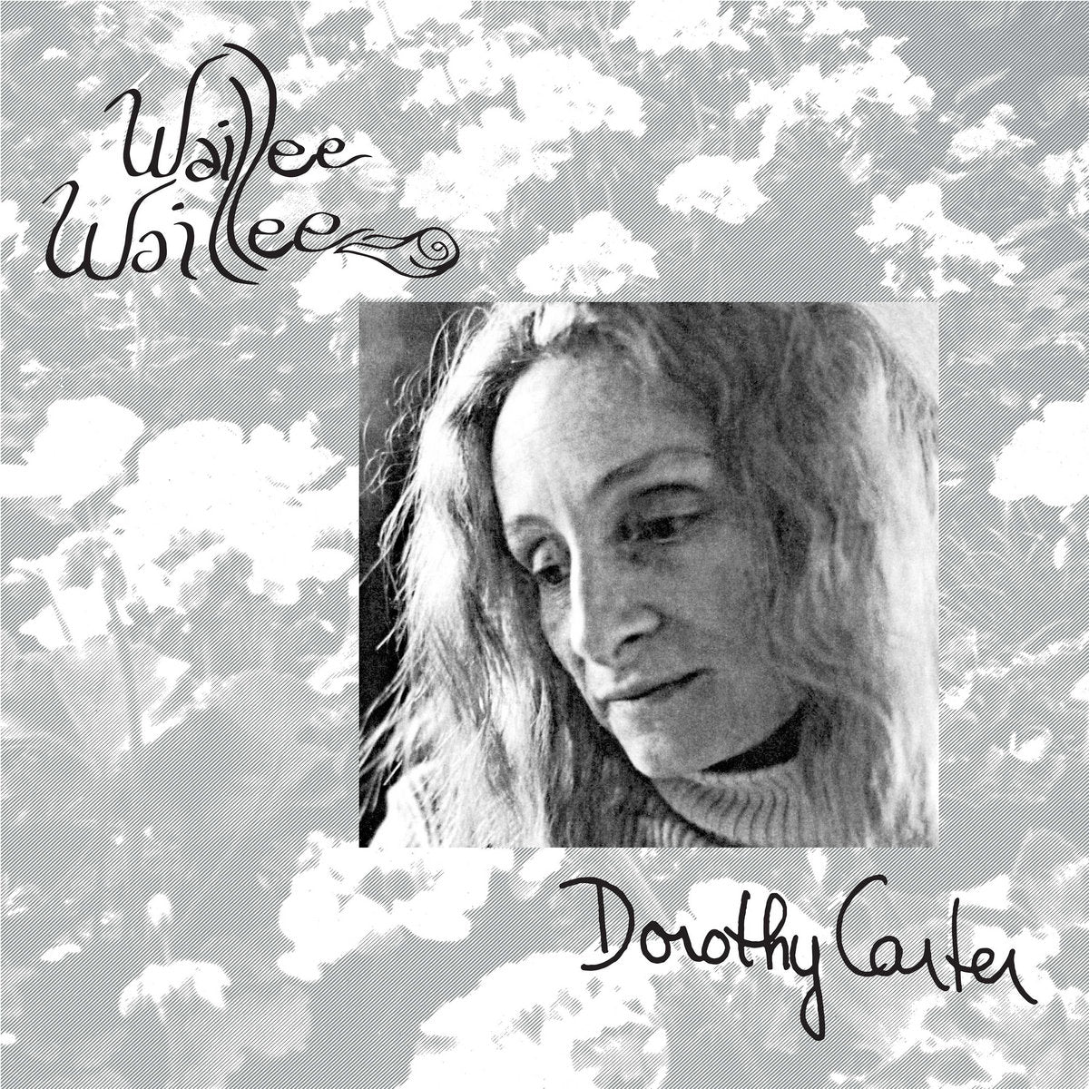 Carter, Dorothy: Waillee Waillee (CD)