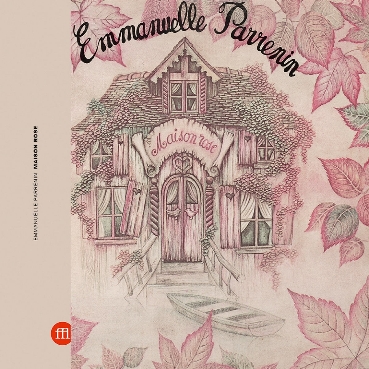 Parrenin, Emmanuelle: Maison Rose (Vinyl LP + 7")