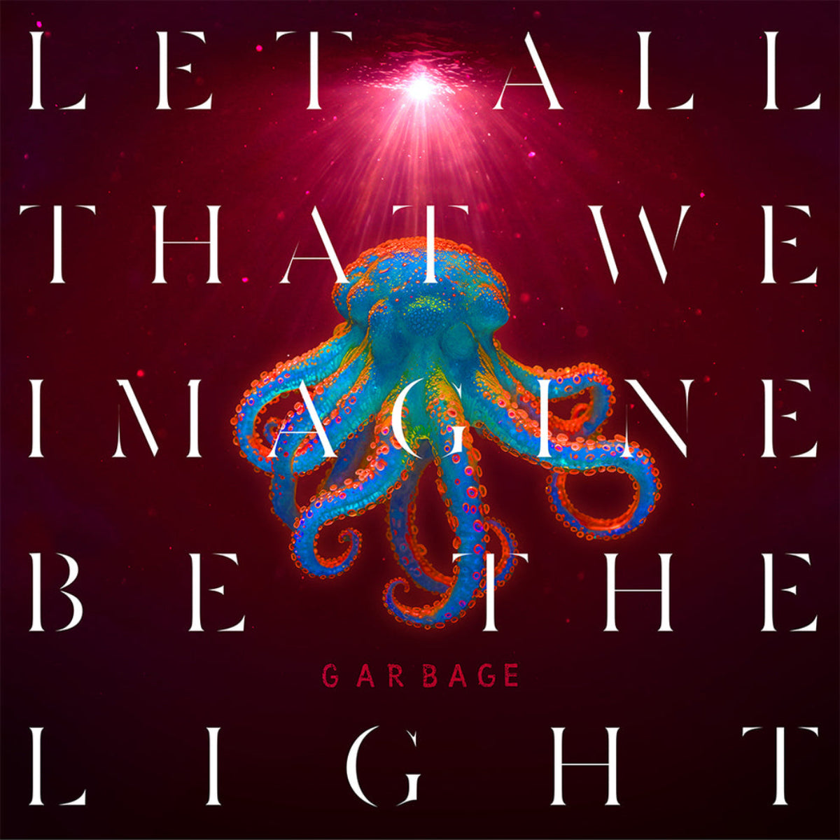 Garbage: Let All That We Imagine Be The Light (Coloured Vinyl LP)