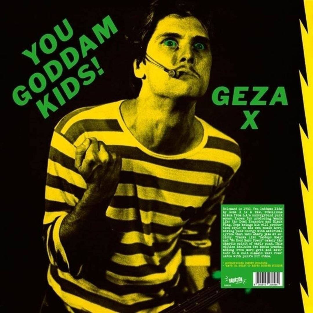 Geza X: You Goddam Kids! (Vinyl LP)