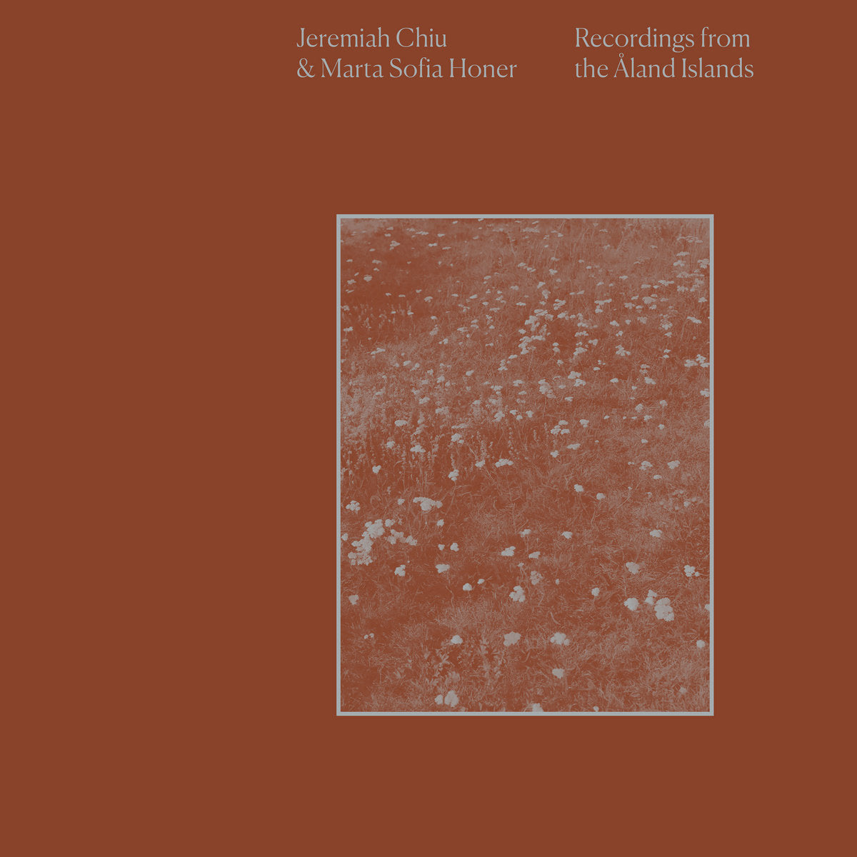 Chiu, Jeremiah & Marta Sofia Honer: Recordings From The Åland Islands (Vinyl LP)