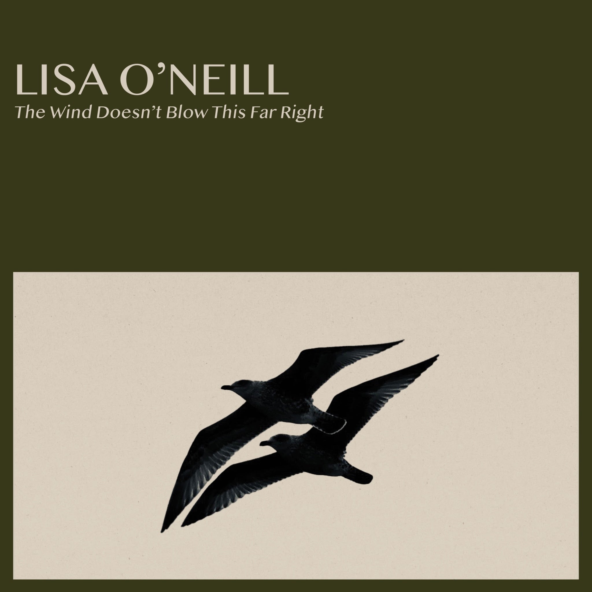Pre-Order 20/02/26 - O'Neill, Lisa: The Wind Doesn't Blow This Far Right (Vinyl EP)