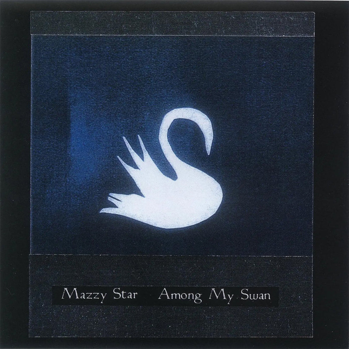 Mazzy Star: Among My Swan (Vinyl LP)