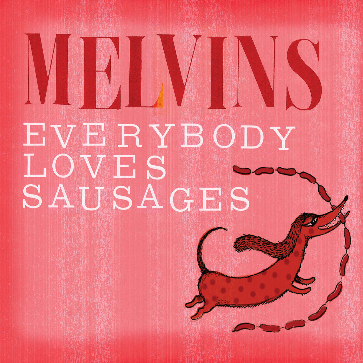 Melvins: Everybody Loves Sausages (Vinyl 2xLP)