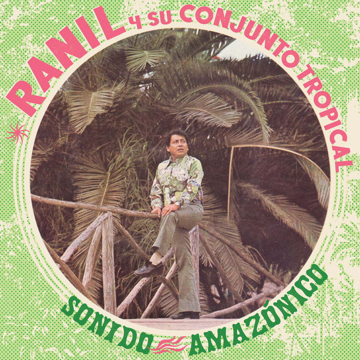 Ranil Y Su Conjunto Tropical: Sonido Amazónico (Vinyl LP)