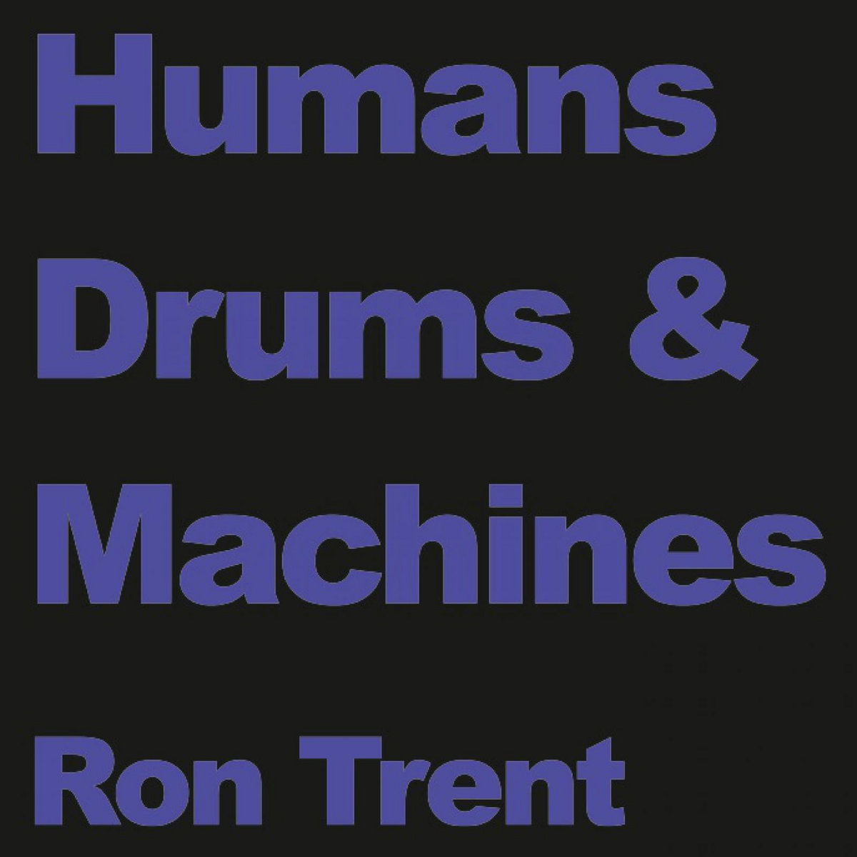 Trent, Ron: Humans Drums & Machines 1 (Vinyl 12")