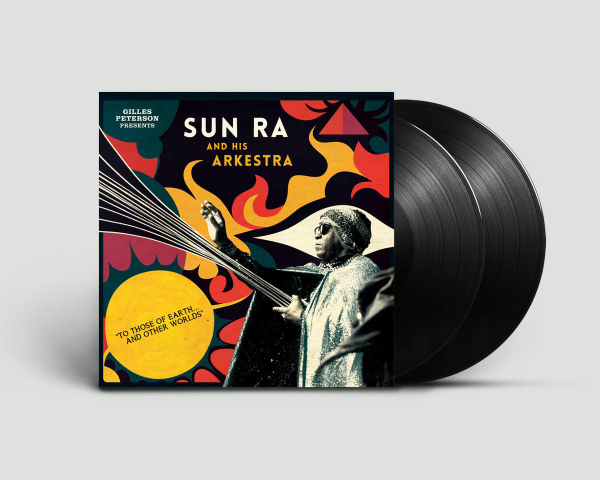 Sun Ra & His Arkestra: Gilles Peterson Presents Sun Ra & His Arkestra - To Those Of Earth... And Other Worlds (Vinyl 2xLP)