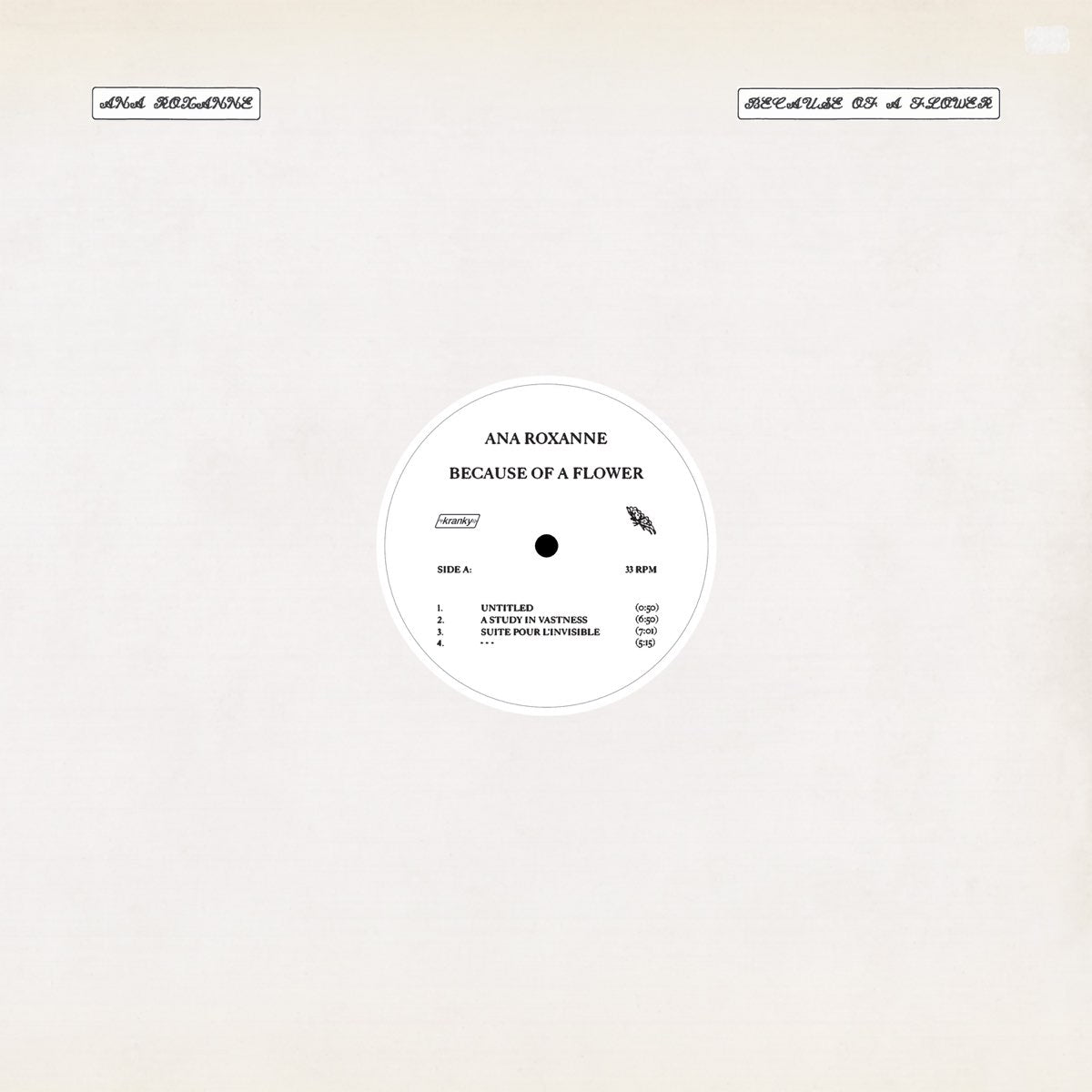 Roxanne, Ana: Because Of A Flower (Vinyl LP)