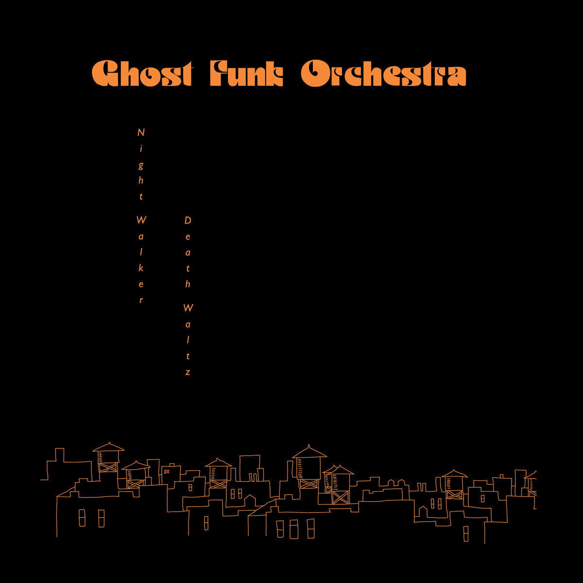 Ghost Funk Orchestra: Night Walker / Death Waltz (CD)