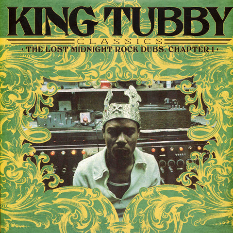 King Tubby: King Tubby’s Classics: The Lost Midnight Rock Dubs Chapter 1 (Vinyl LP)