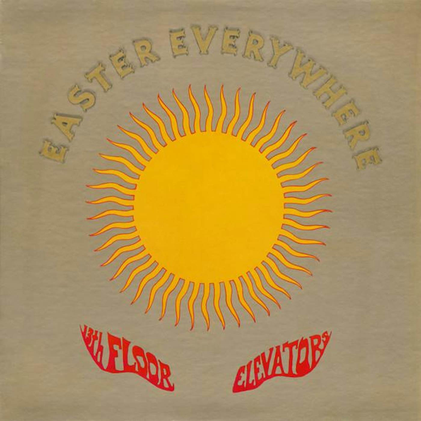 13th Floor Elevators, The: Easter Everywhere (Vinyl LP)