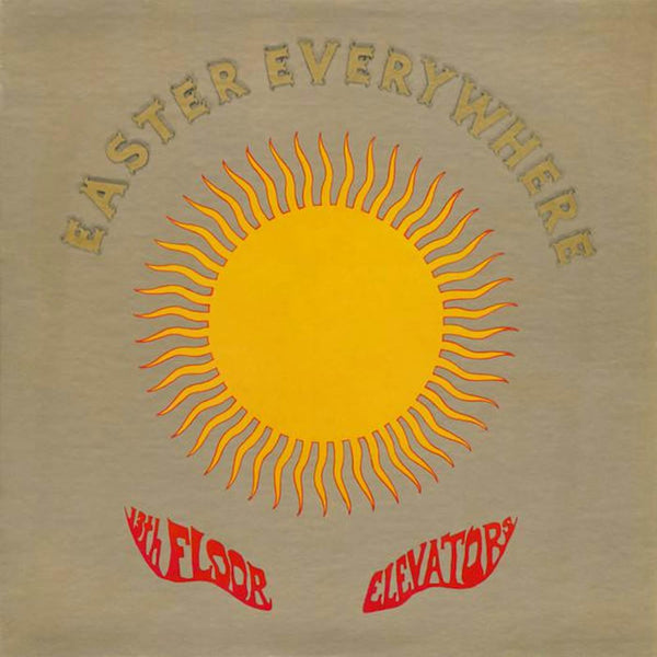 13th Floor Elevators, The: Easter Everywhere (Vinyl LP)