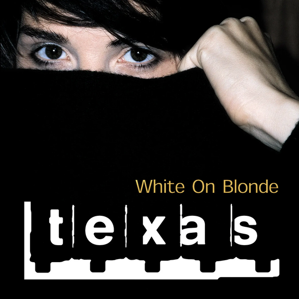 Texas - White On Blonde (30th Anniversary Edition)