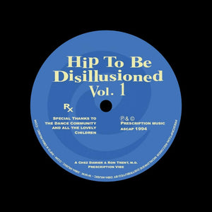 Trent, Ron & Chez Damier: Hip To Be Disillusioned Vol. 1 (Vinyl 12")