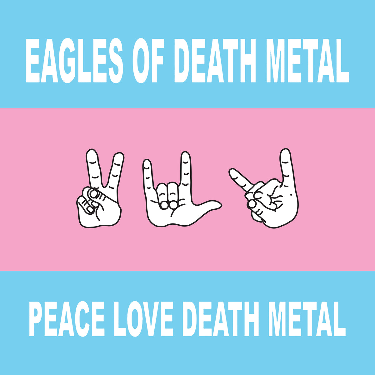 Pre-Order 13/11/26 - Eagles of Death Metal: Peace Love Death Metal