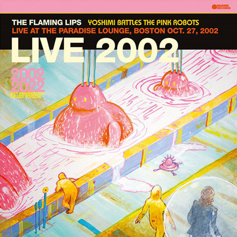 Flaming Lips, The: Yoshimi Battles The Pink Robots - Live At The Paradise Lounge, Boston Oct. 27, 2002 (Coloured Vinyl LP)