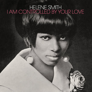 Smith, Helene: I Am Controlled By Your Love (Vinyl LP)