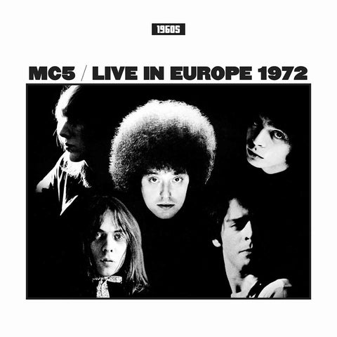 MC5: Live In Europe 1972 (Vinyl LP)