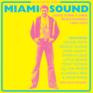 Various Artists: Soul Jazz Records Presents Miami Sound - Rare Funk & Soul From Miami, Florida 1967-1974 (Vinyl 2xLP)