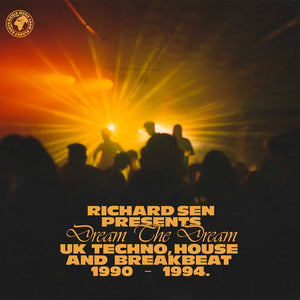 Various Artists: Richard Sen Presents Dream The Dream - UK Techno, House And Breakbeat 1990-1994 (Vinyl 2xLP)