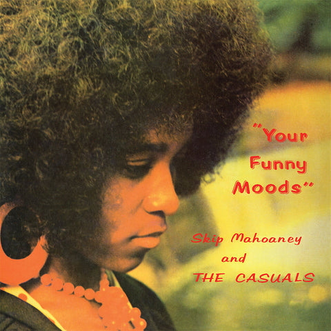 Mahoaney, Skip & The Casuals: Your Funny Moods - Anniversary Edition (Vinyl LP)