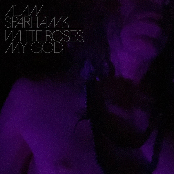 Sparhawk, Alan: White Roses, My God (Coloured Vinyl LP)