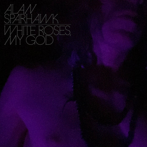 Sparhawk, Alan: White Roses, My God (Coloured Vinyl LP)