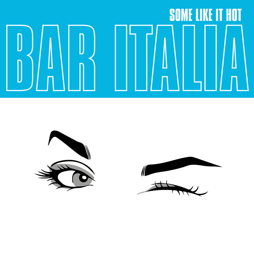Bar Italia: Some Like It Hot (Vinyl LP)