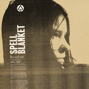 Broadcast: Spell Blanket - Collected Demos 2006-2009 (CD)