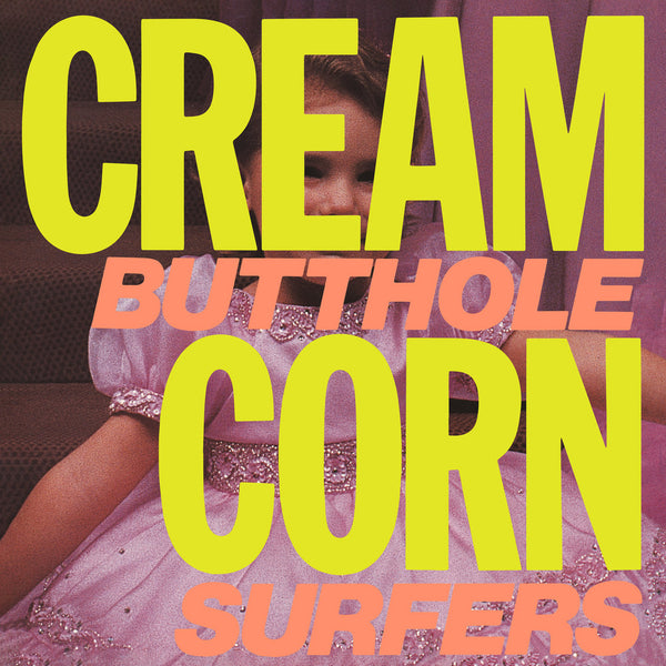 Butthole Surfers: Cream Corn From The Socket Of Davis (Vinyl EP)