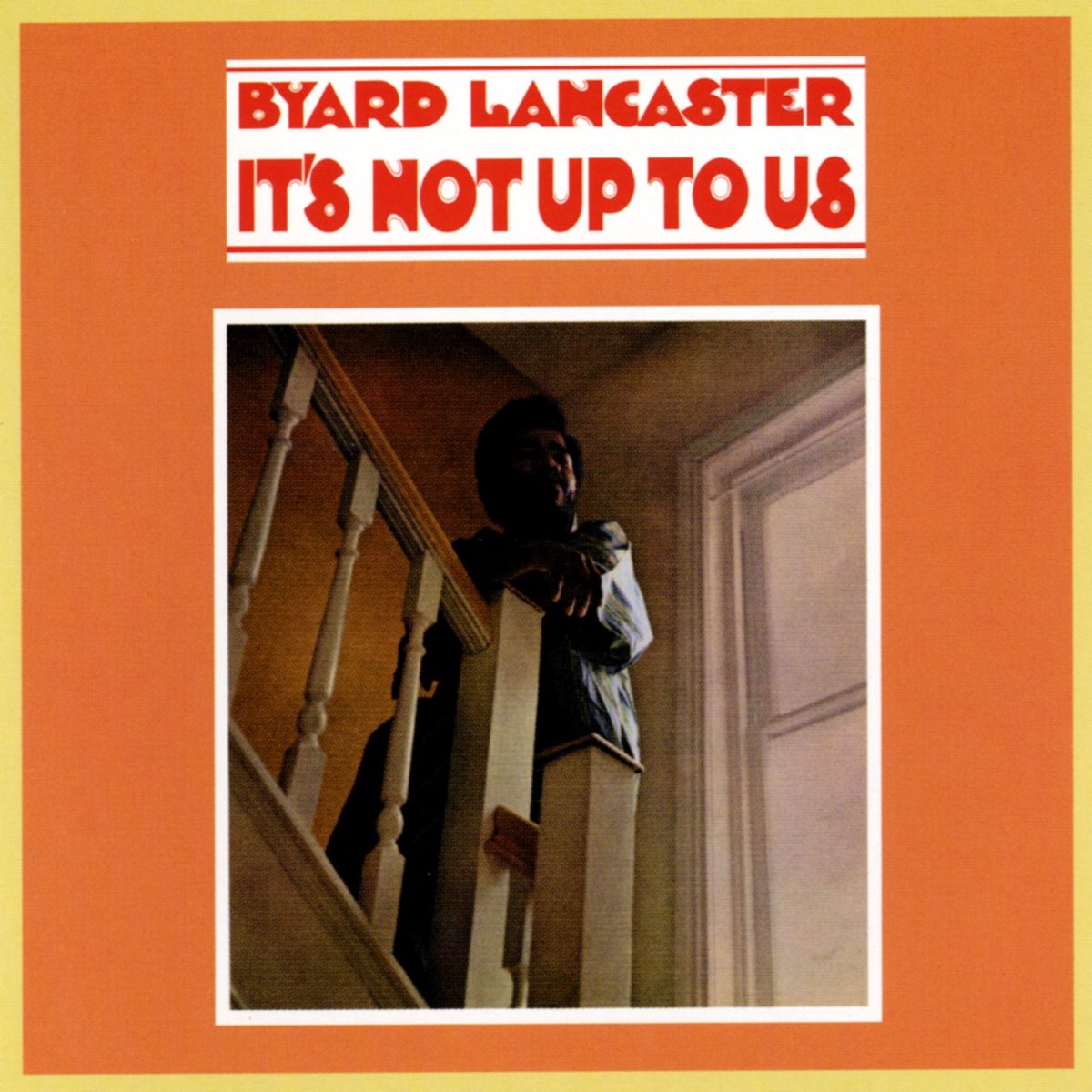 Lancaster, Byard: It's Not Up To Us (Vinyl LP)