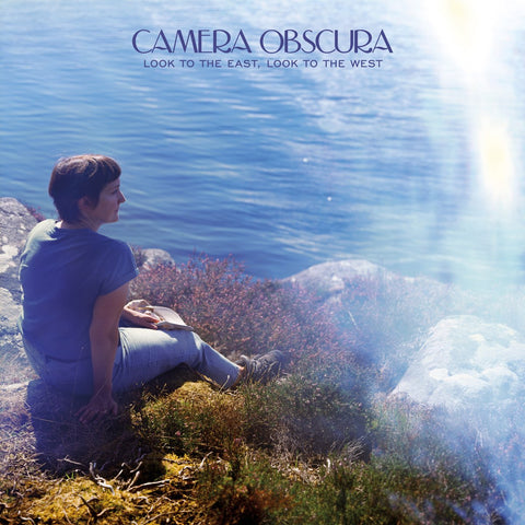 Camera Obscura: Look To The East, Look To The West (Coloured Vinyl LP)