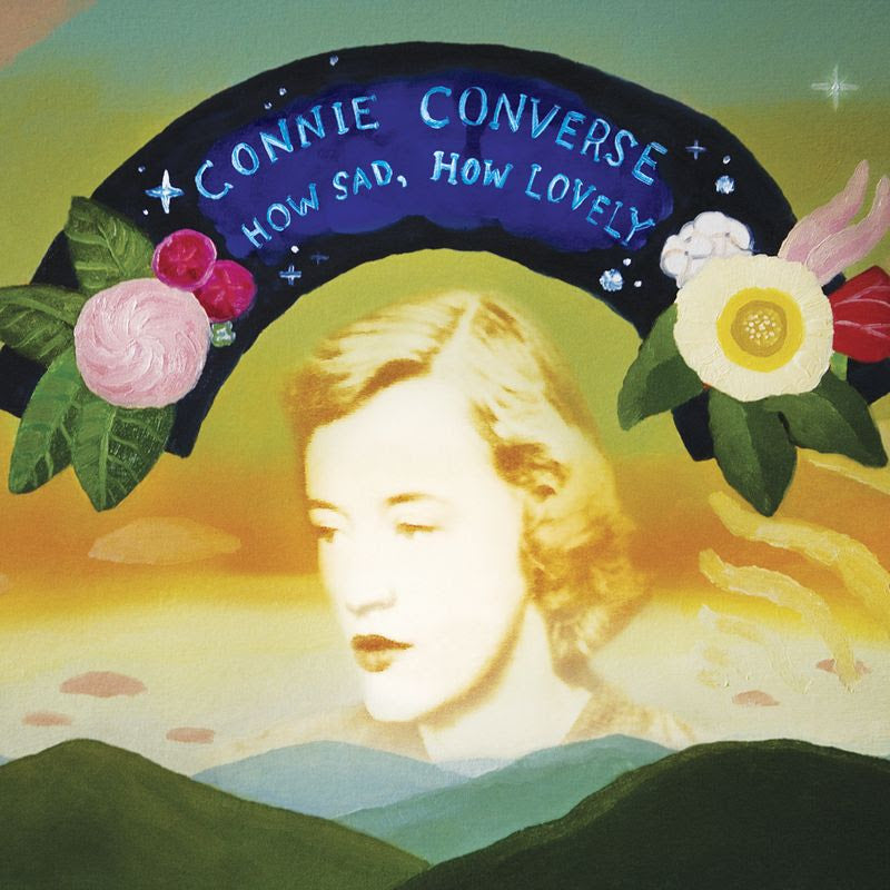 Pre-Order 27/03/26 - Converse, Connie: How Sad, How Lovely (Coloured Vinyl LP + 7")