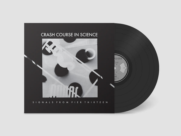 Crash Course In Science: Signals From Pier Thirteen (Vinyl EP)