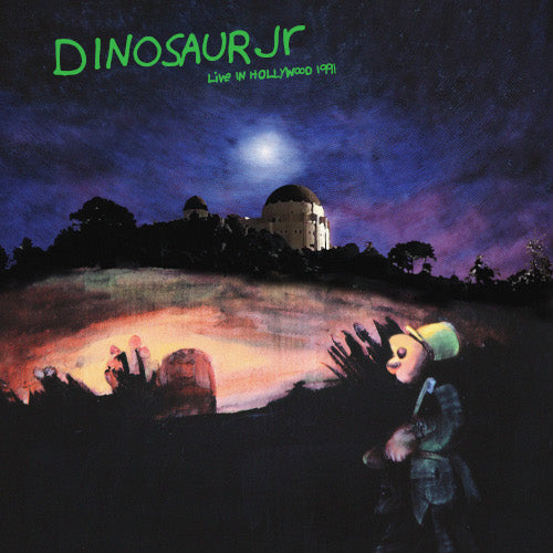 Dinosaur Jr.: Live In Hollywood 1991 (Vinyl LP)
