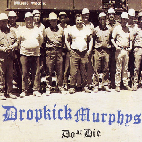 Dropkick Murphys: Do Or Die (Vinyl LP)