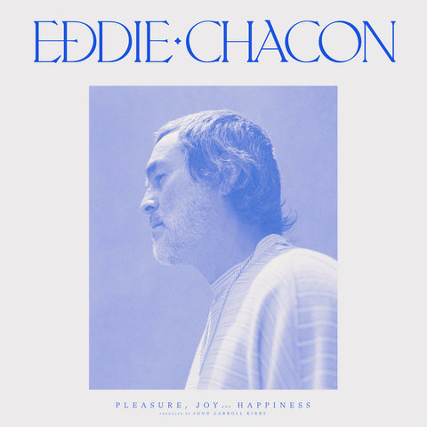 Chacon, Eddie: Pleasure, Joy and Happiness (Vinyl LP)