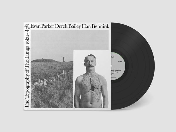 Parker, Evan / Derek Bailey / Han Bennink: The Topography Of The Lungs (Vinyl LP)