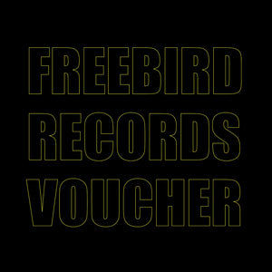 Freebird Records Voucher