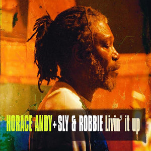 Andy, Horace + Sly & Robbie: Livin´ It Up (Vinyl LP)