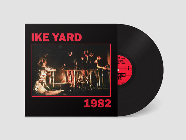 Ike Yard: 1982 (Vinyl LP)