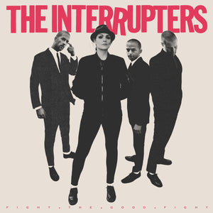 Interrupters, The: Fight The Good Fight (Vinyl LP)