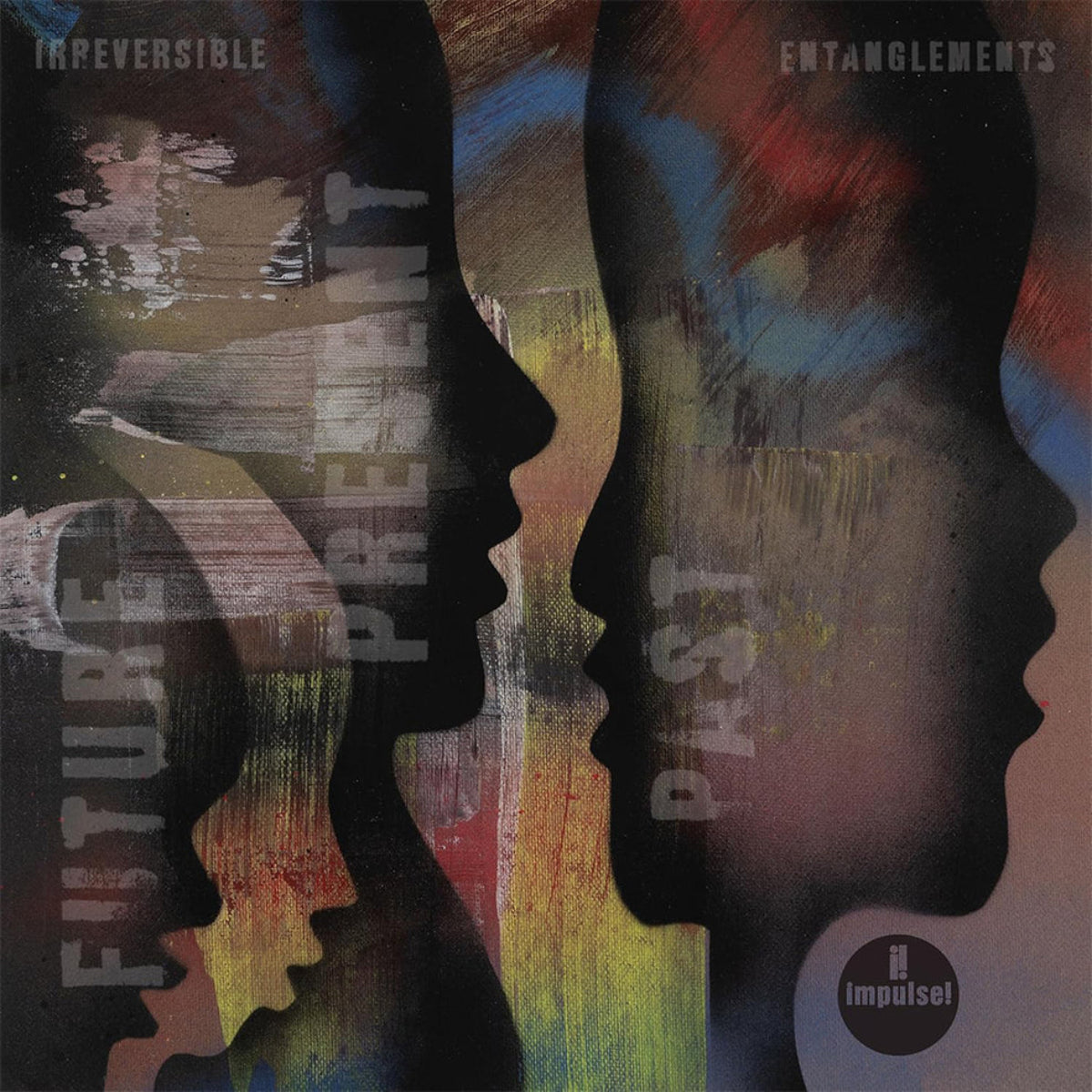 Irreversible Entanglements: Future Present Past (Vinyl LP)