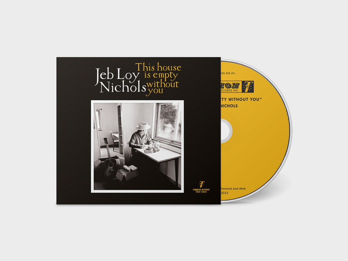 Nichols, Jeb Loy: This House Is Empty Without You (CD)
