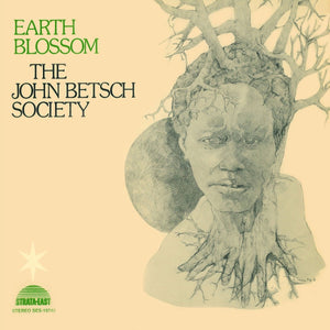 John Betsch Society, The: Earth Blossom (Vinyl LP)